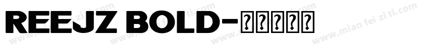 REEJZ Bold字体转换